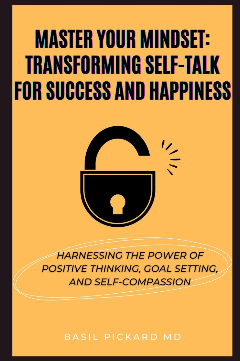 Kniha MASTER YOUR MINDSET Basil Pickard MD