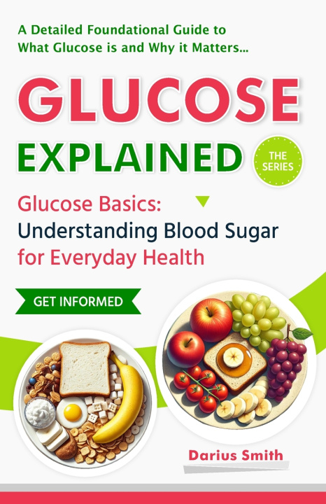 Kniha Glucose Explained Darius Smith