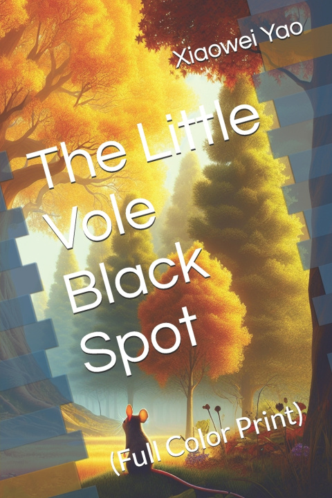 Knjiga The Little Vole Black Spot Xiaowei Yao