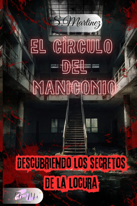 Kniha EL CÍRCULO DEL MANICOMIO S Martinez