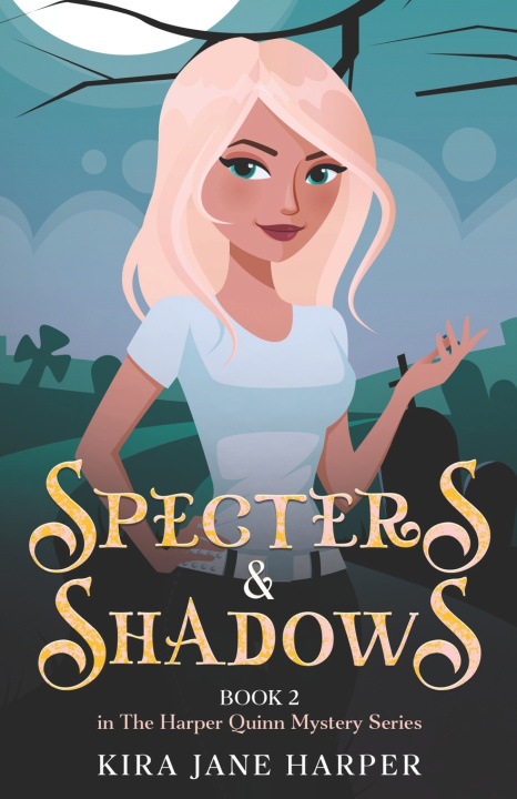 Kniha Specters & Shadows Kira Jane Harper