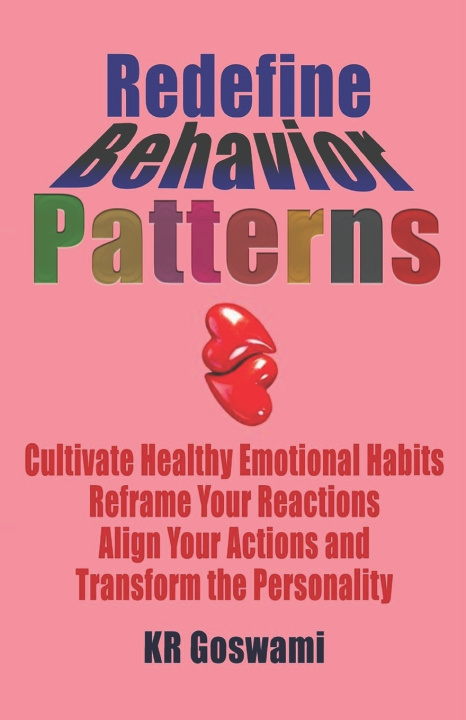 Kniha Redefine Behavior Patterns KR Goswami