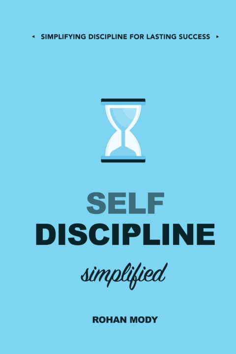 Kniha "Self-Discipline Simplified" ROHAN MODY