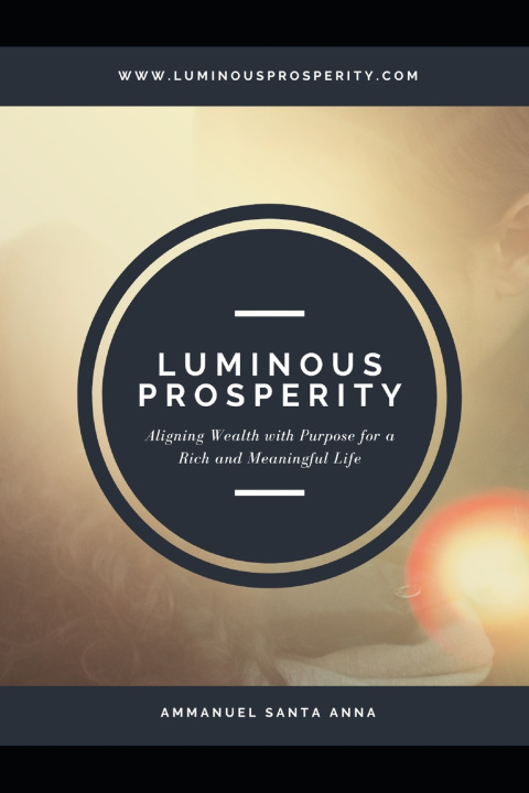 Kniha Luminous Prosperity Ammanuel Santa Anna