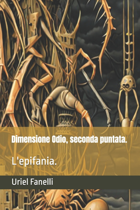 Kniha Dimensione Odio, seconda puntata. Uriel Fanelli
