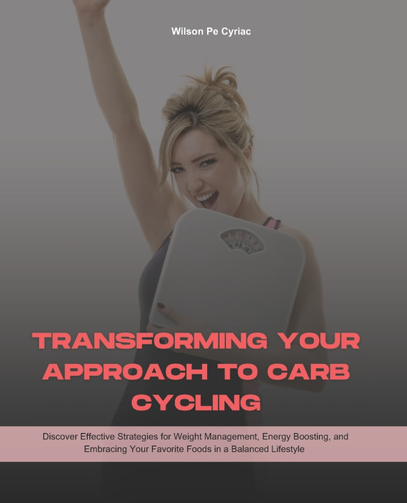 Kniha Transforming Your Approach to Carb Cycling Amber Johnson
