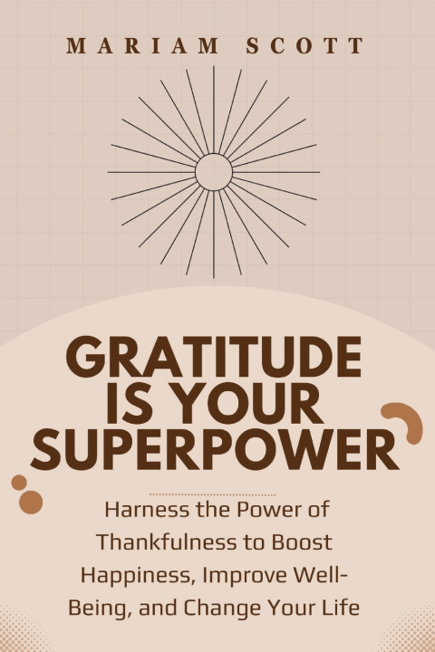 Libro Gratitude is Your Superpower Mariam Scott