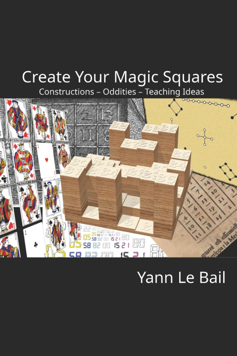 Kniha Create Your Magic Squares Yann Le Bail