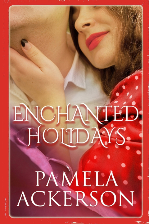 Kniha Enchanted Holidays Pamela Ackerson