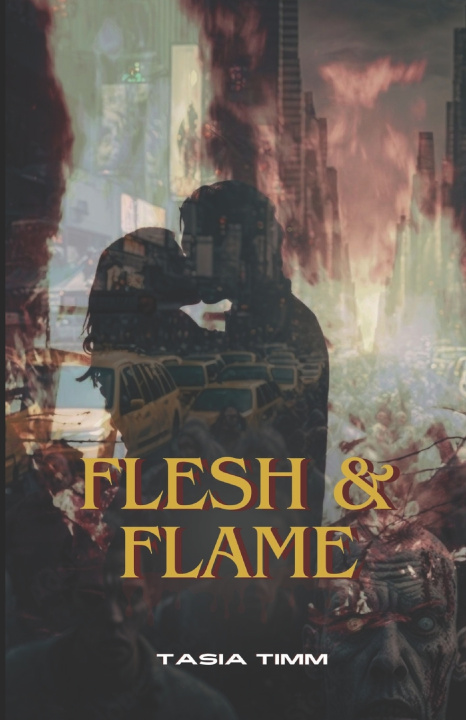 Kniha Flesh & Flame Tasia Timm