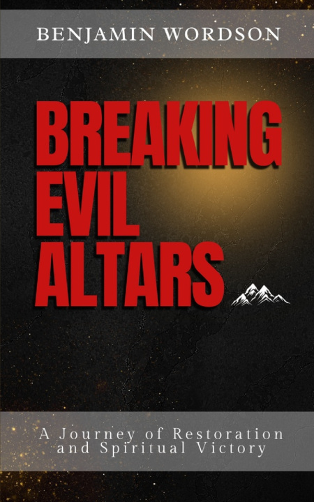 Kniha Breaking Evil Altar Benjamin Wordson