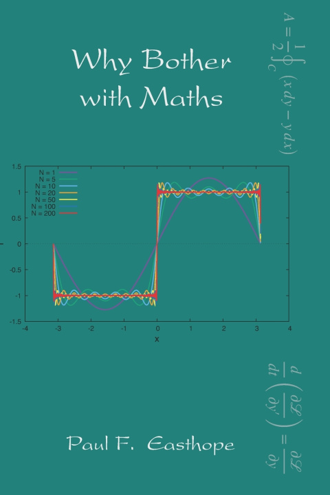 Kniha Why Bother With Maths Paul F. Easthope