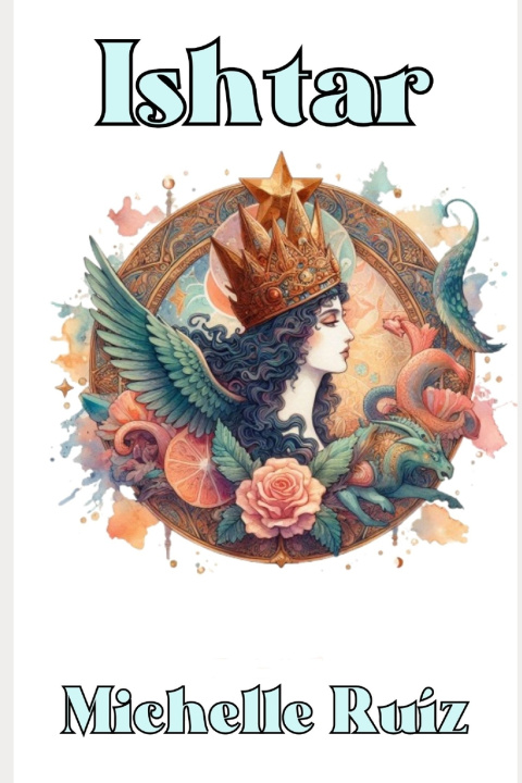 Kniha Ishtar Michelle Ruíz