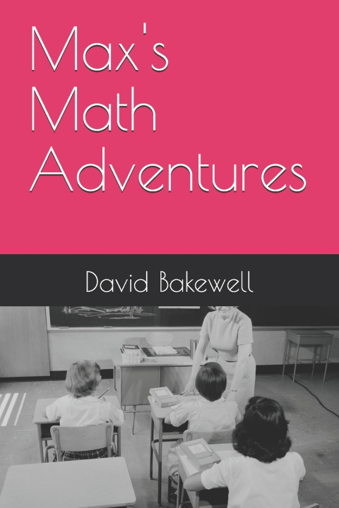 Knjiga Max's Math Adventures David Bakewell