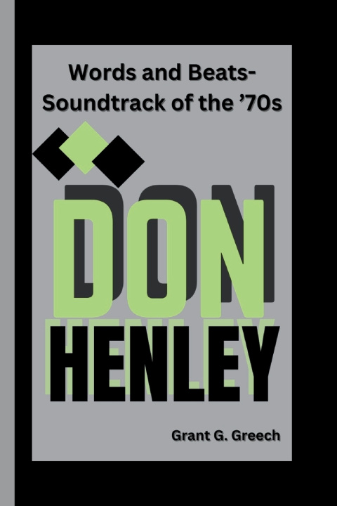 Knjiga DON HENLEY Grant G. Greech