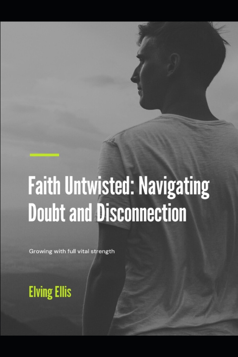 Knjiga Faith Untwisted Elving Ellis