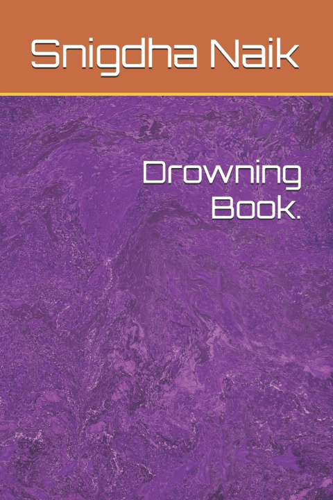 Kniha Drowning Book. Snigdha Rani Naik