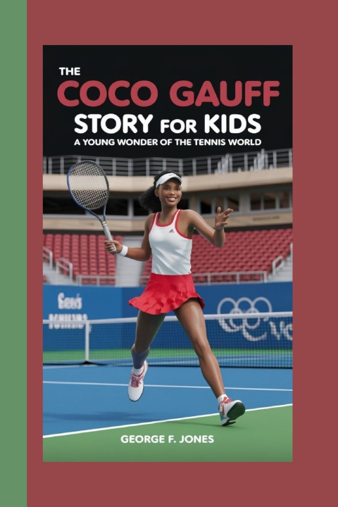 Knjiga The Coco Gauff Story for Kids George F. Jones