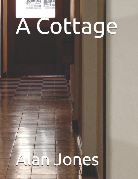 Knjiga A Cottage Alan G. Jones