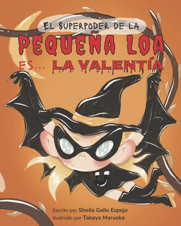 Libro El Superpoder de la Pequeña Loa es... la Valentía Sheila Galle Espejo