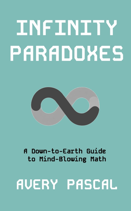 Knjiga Infinity Paradoxes Avery Pascal