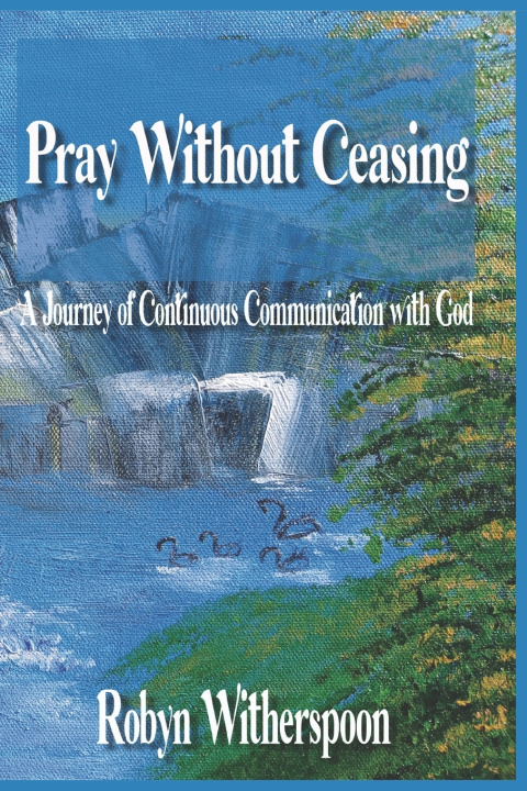 Kniha Pray Without Ceasing Robyn Witherspoon