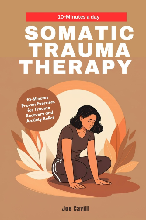 Kniha Somatic Trauma Therapy Joe Cavill