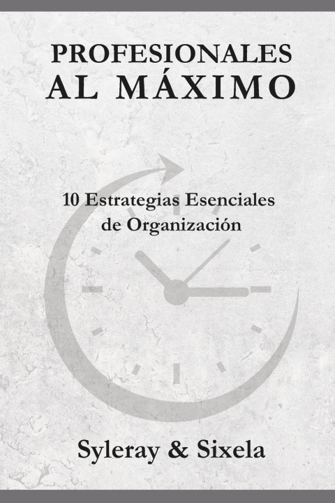 Knjiga Profesionales al Máximo Syleray & Sixela