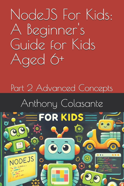 Kniha NodeJS For Kids Anthony Colasante
