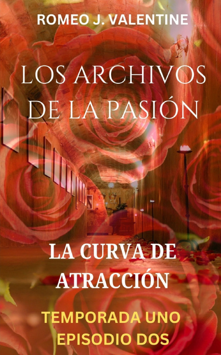 Kniha Los Archivos De La Pasión Romeo J. Valentine