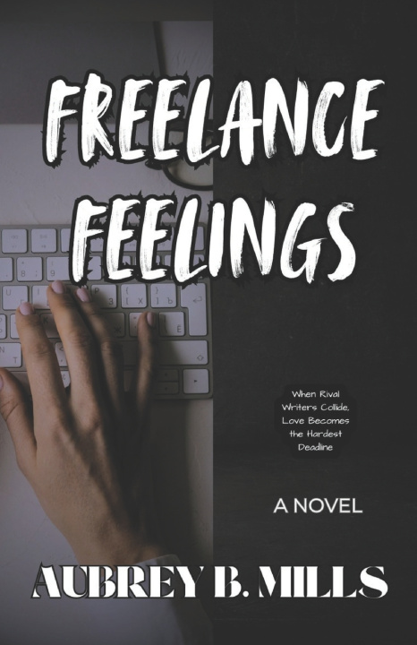 Knjiga Freelance Feelings Aubrey B. Mills