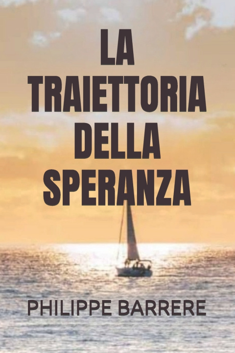 Kniha LA TRAIETTORIA DELLA SPERANZA PHILIPPE BARRERE