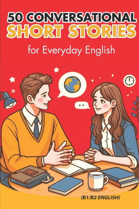 Libro 50 Conversational Short Stories for Everyday English (B1/B2 English) Elizabeth Snow