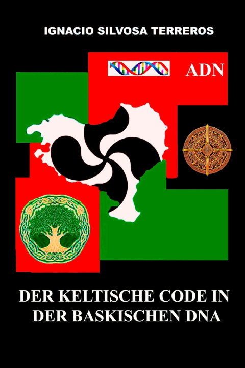Knjiga Der keltische Code in der baskischen DNA Ignacio Silvosa Terreros