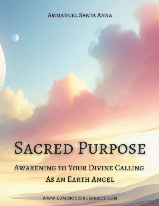 Kniha Sacred Purpose Ammanuel Santa Anna