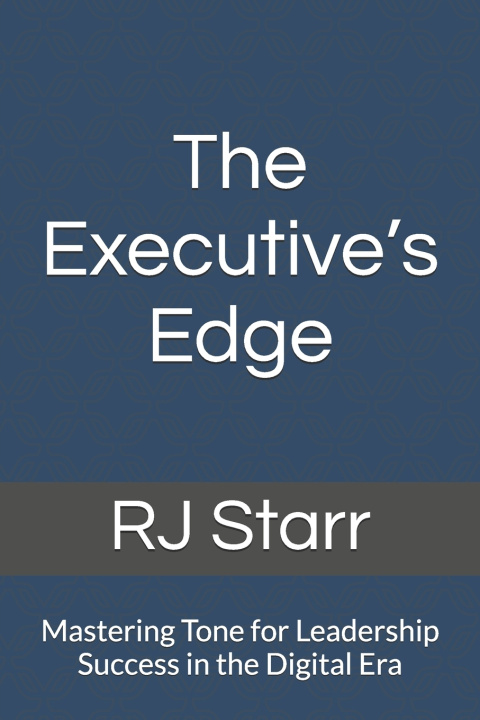 Book The Executive's Edge RJ Starr