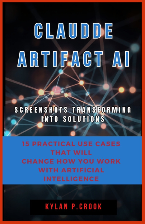 Knjiga Claude Artifact AI Kylan P.crook