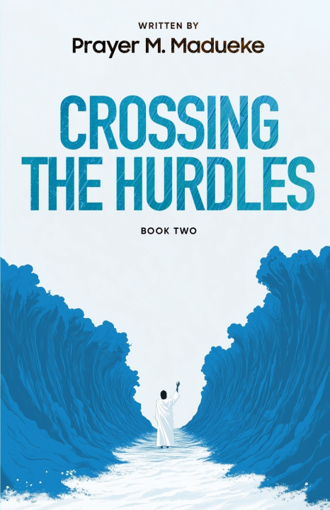 Книга Crossing The Hurdles - Book 2 Prayer M. Madueke