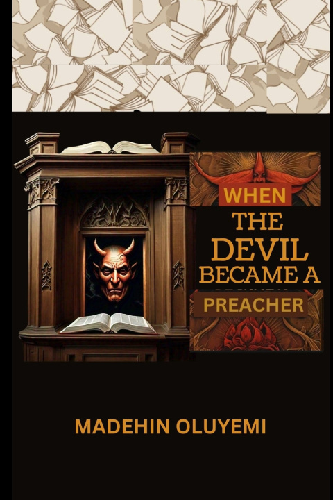 Kniha When The Devil Became A Preacher Madehin Oluyemi