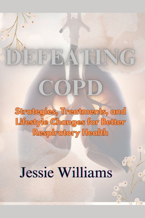 Knjiga Defeating COPD Jessie Williams