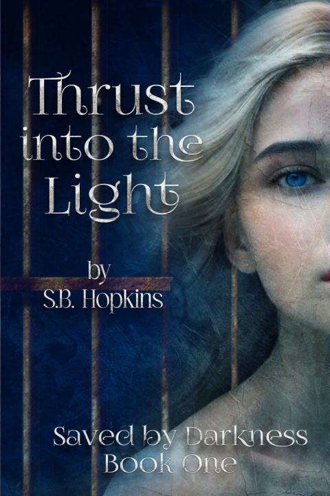 Kniha Thrust into the Light S.B Hopkins