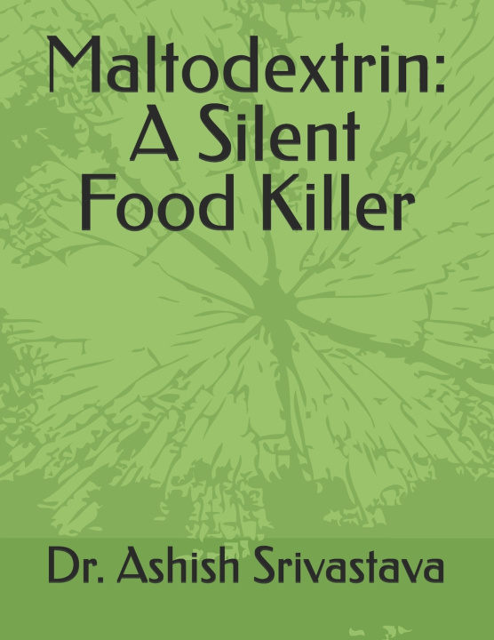 Kniha Maltodextrin Dr. Ashish Srivastava