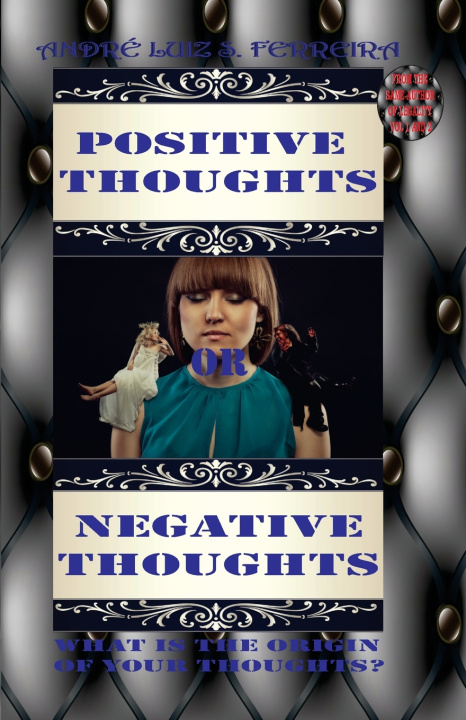 Kniha POSITIVE THOUGHTS OR NEGATIVE THOUGHTS ANDRÉ LUIZ SANTANA