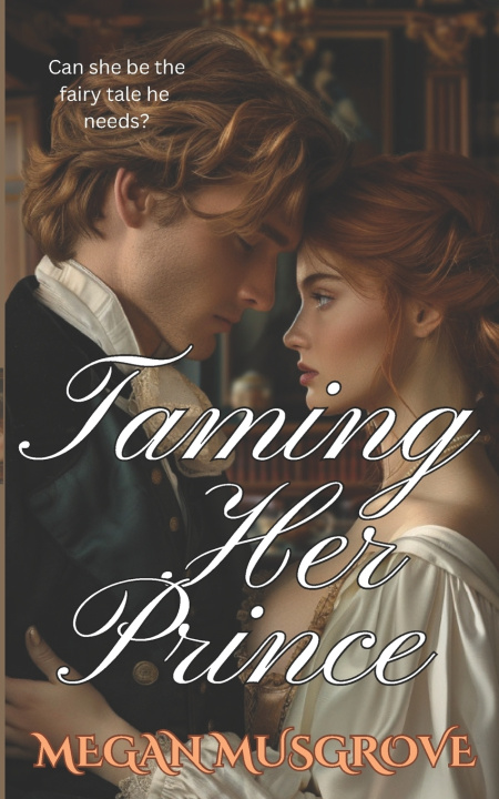 Kniha Taming Her Prince Megan Musgrove