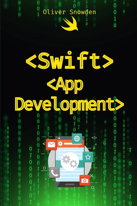 Kniha Swift App Development Oliver Snowden