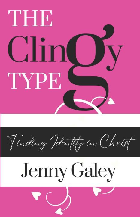 Kniha The Clingy Type Jennifer Galey