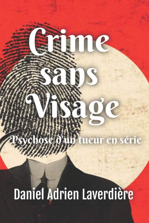 Kniha Faceless Crimes Daniel Adrien Laverdière