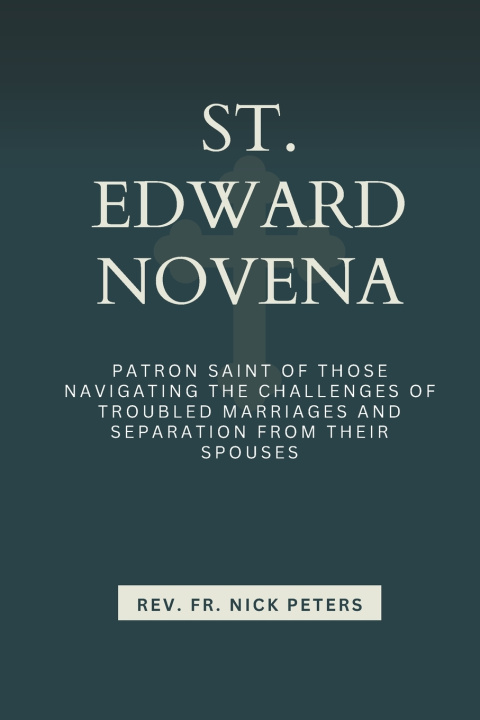 Knjiga St. Edward Novena Rev. Fr. Nick Peters