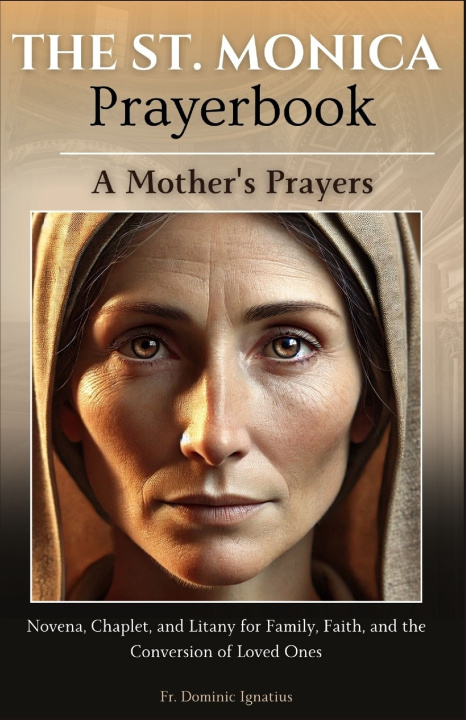 Libro The St. Monica Prayerbook Dominic Ignatius