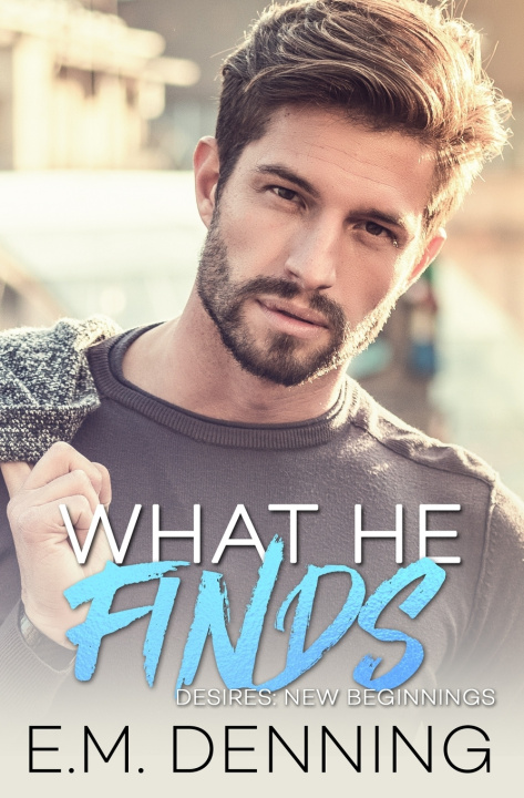Knjiga What He Finds E.M. Denning